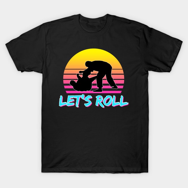 Let's Roll II T-Shirt by dajabal